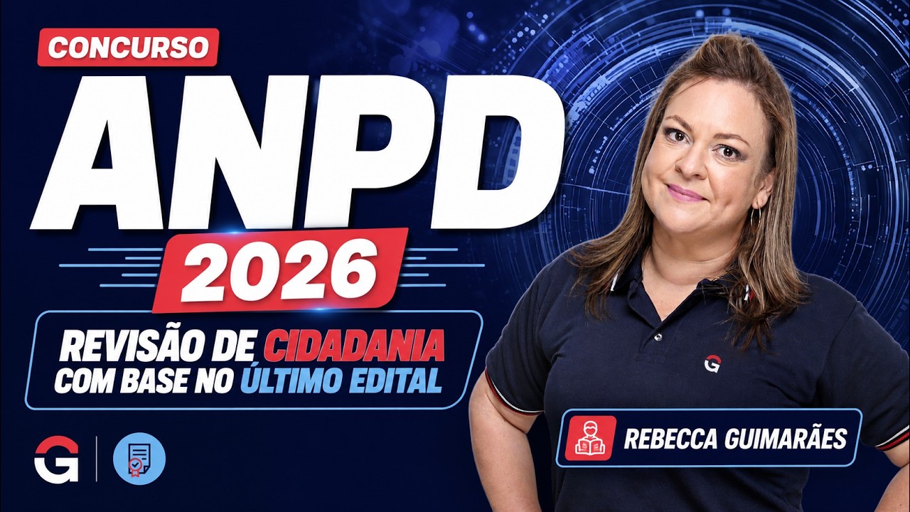 ANPD 2026 | Cidadania: Tudo o Que Caiu no Último Edital