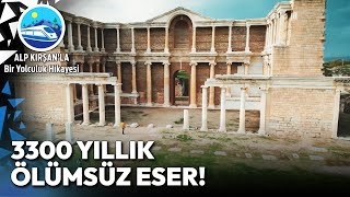 Manisa'nın Gizli Harikası: Sardes Antik Kenti | Alp Kırşan'la Bir Yolculuk Hikay