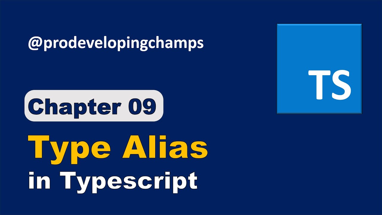 Typescript tutorial #9: Type alias in TypeScript with example for beginners