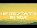 Bob Sinclar - Love Generation (Edit Lyrics)