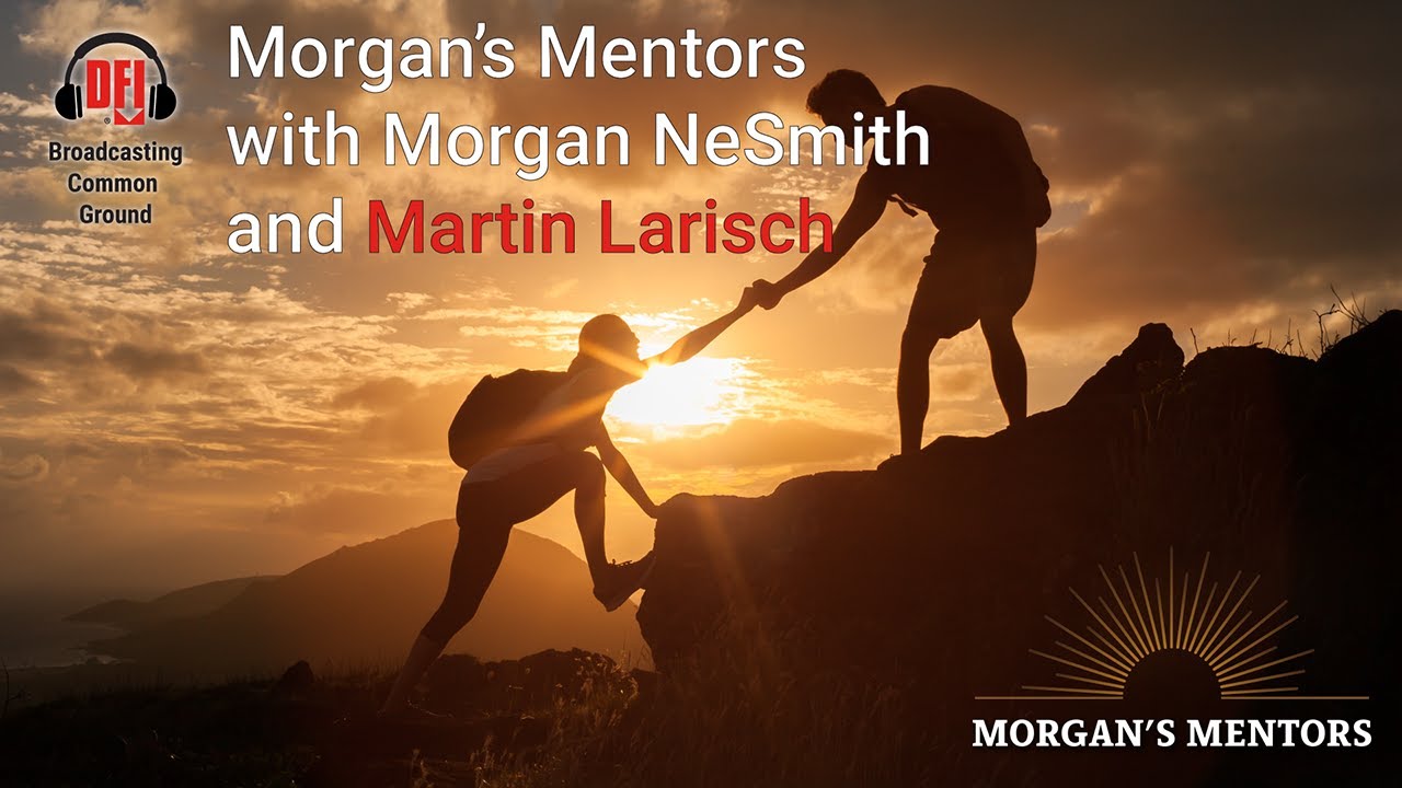 Morgan's Mentors Episode 8: Martin Larisch, Ph.D.
