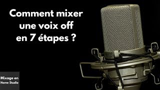 🎤 [Tutoriel] Comment mixer une voix off en 7 étapes ? [Mixage en Home Studio]