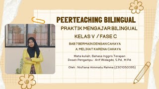 Download lagu Peerteaching Bilingual SD IPAS Kelas V ' Melihat Karena Cahaya ' mp3 Download lagu Peerteaching Bilingual SD IPAS Kelas V ' Melihat Karena Cahaya ' mp3