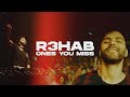 Videoklip R3hab - Ones You Miss s textom piesne