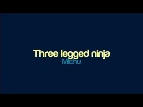 Zalza and Michu - Three legged ninja
