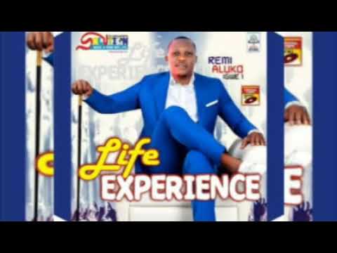 REMI ALUKO, LIFE EXPERIENCE