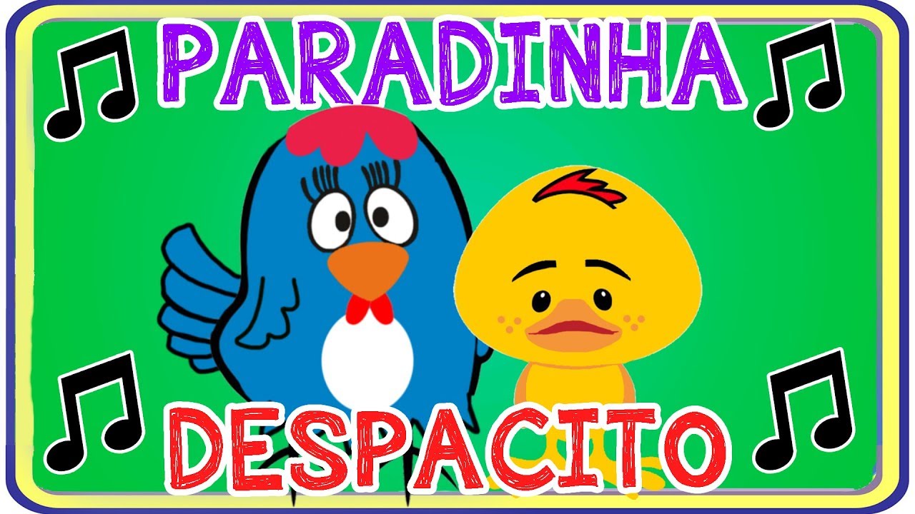 VERSÃO INFANTIL da MÚSICA PARADINHA (Anitta) e DESPACITO - PARÓDIA GALINHA ZINHA e DEZ PATINHOS
