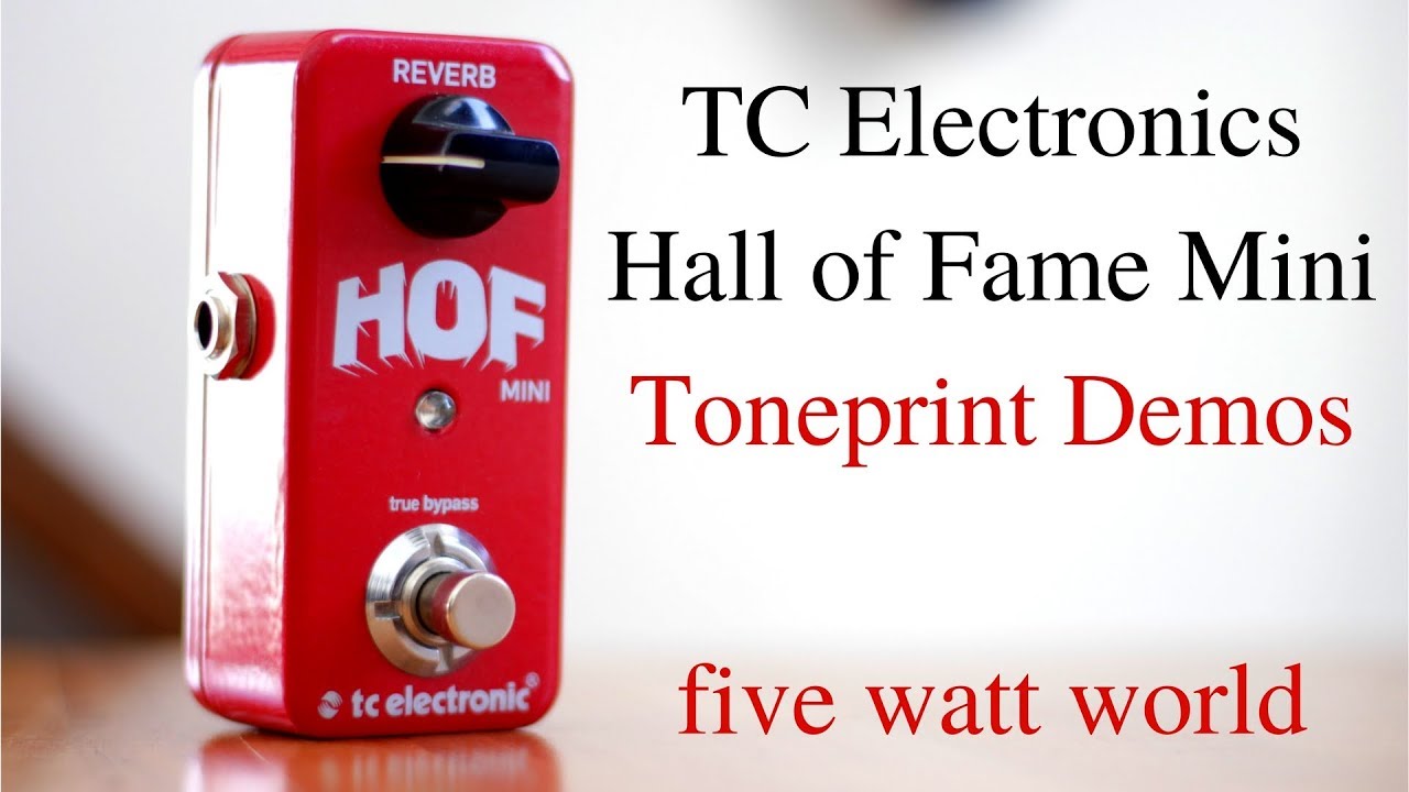 TC Electronics Hall of Fame Mini Toneprint Demos