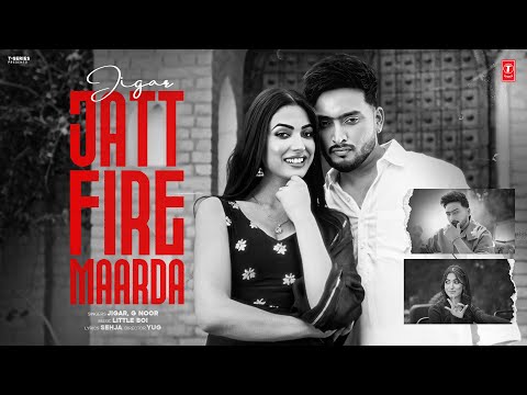 Jatt Fire Maarda Lyrics – Jigar x G Noor