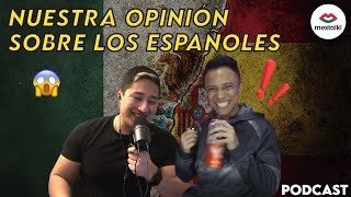 ¿QUÉ PIENSAN LOS MEXICANOS DE LOS ESPAÑOLES?