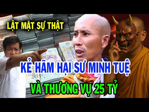 Lật mặt sự thật kẻ ngáng đường Thầy Minh Tuệ và thương vụ 25 tỷ gây bão