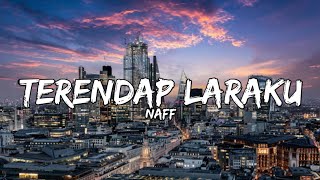 Download lagu NAFF - TERENDAP LARAKU #SekianLamaAkuMencoba #LaguKenanganGalau (Lirik Video) mp3