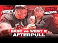 EAST vs WEST AFTERPULL! EVGENY PRUDYK, IRAKLI, ENGIN TERZI, ZURAB, YORDAN AND MANY MORE!
