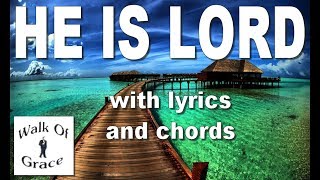 He Is Lord - with lyrics and chords