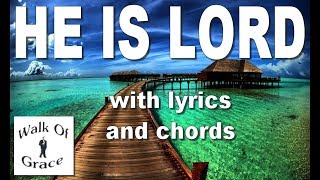 He Is Lord - with lyrics and chords