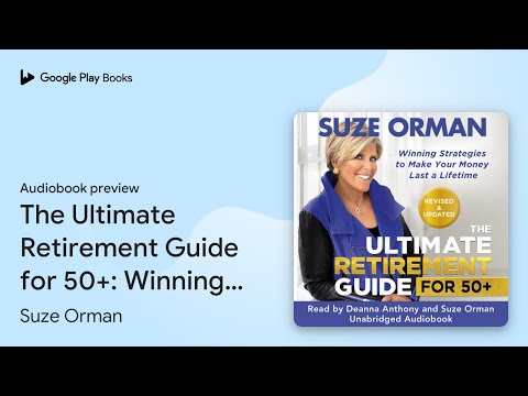 The Ultimate Retirement Guide for 50+: Winning… by Suze Orman · Audiobook preview