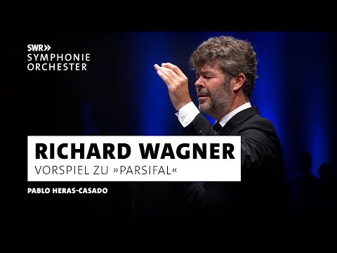 Wagner · Act I Prelude · Pablo Heras-Casado · SWR Symphonieorchester · SWR Kultur