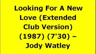 Looking For A New Love Extended Club Version   Jody Watley   80s Club Mixes   80s Club Music