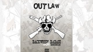 Outlaw - Backwoods Badass ft. Redneck Souljers (Official Audio)