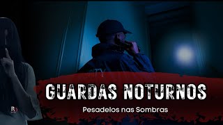 4 RELATOS DE TERROR ASSUSTADORES COM GUARDAS NOTURNOS | Histórias de Arrepiar