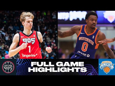 Westchester Knicks vs. Raptors 905 - Game Highlights