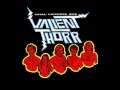 Valient Thorr - I am the law