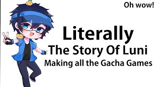 Download lagu LITERALLY THE STORY OF LUNI MAKING ALL THE GACHA GAMES! Ft. Luni and Gacha Fans mp3