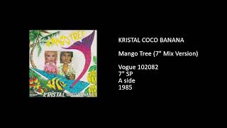 KRISTAL COCO BANANA - Mango Tree (7'' Mix Version) - 1985