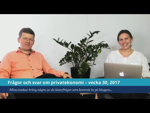 Frågor och svar om privatekonomi – vecka 30, 2017