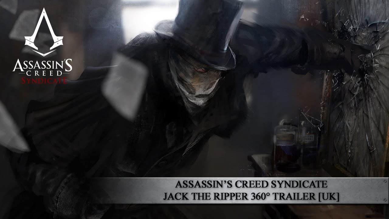 Assassinâ€™s Creed Syndicate - Jack the Ripper 360Â° Trailer [UK] - YouTube