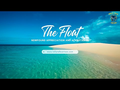The Float | Newfound Appreciation And Acceptance | cartoon video | Tolly Talk Cartoon |