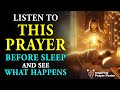 Listen To This Prayer Before Sleep And See What Happens Night Prayer