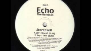 Secret self (jay-j dub) - Echo remixes
