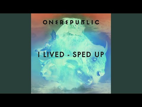 Videoclip de I Lived (Sped Up) — OneRepublic