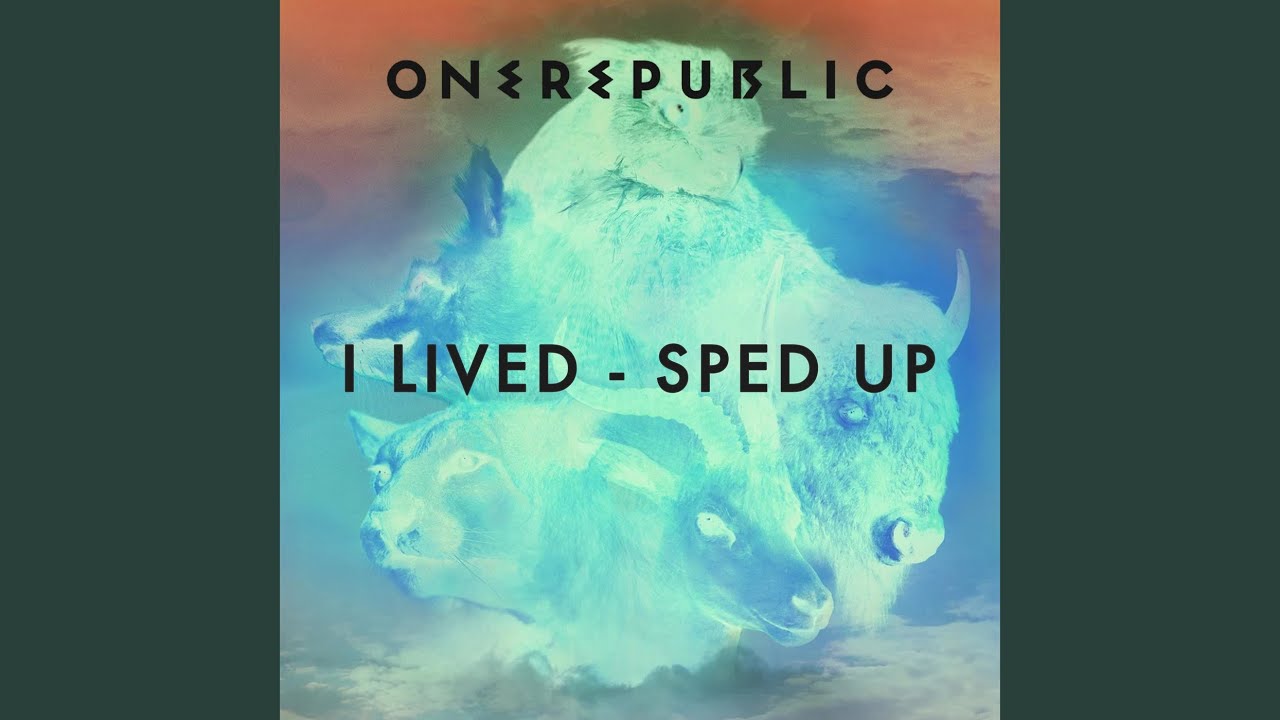 I Lived (Sped Up)