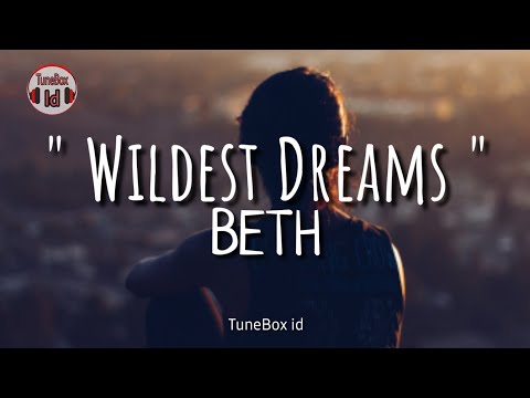 Wildest Dreams - Beth Cover ( Lirik Lagu / Lyrics ) Taylor Swift