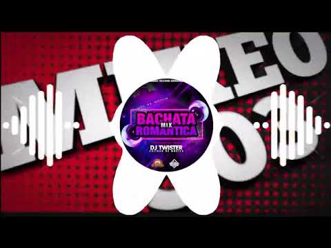 Bachata Romantica Mix   Music Record Editions Dj Twister
