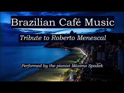 Brazilian Café Music, Tribute to Roberto Menescal, Romantic Bossa Nova, Piano Instrumental