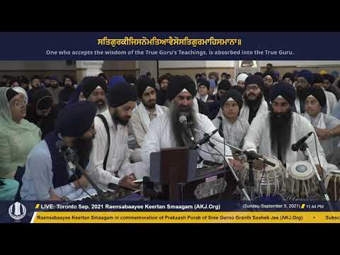 017 Toronto September 2021 -  Raensabaayee Keertan  - Bhai Amardeep Singh Jee CA