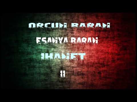 Orcun Baran   İHANET II [ft Esanya Baran]