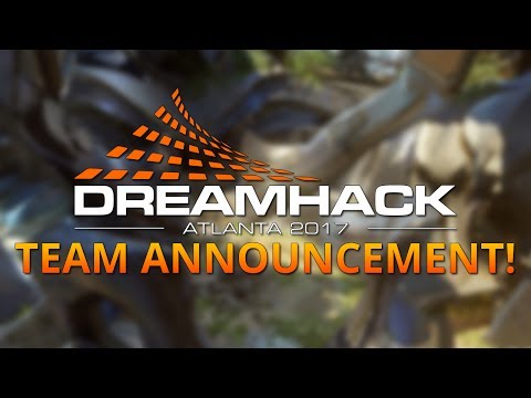 DreamHack Atlanta 2017 TEAM ANNOUNCEMENT!