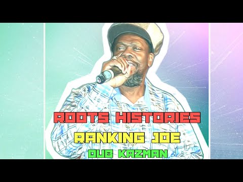 Ranking Joe & Dub Kazman - Roots Histories [Offiical Audio 2023]