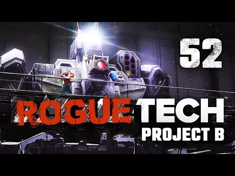 Superheavy Mech inbound-  Roguetech Project B Career Mode Playthrough #52 [Battletech Modded]