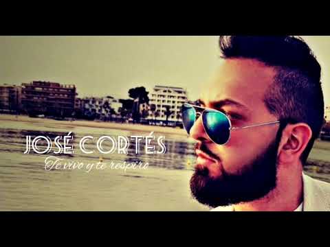 José Cortés - Te vivo y te respiro