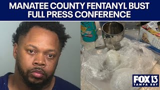 Florida drug dealer arrested in Manatee County’s largest fentanyl bust: MCSO