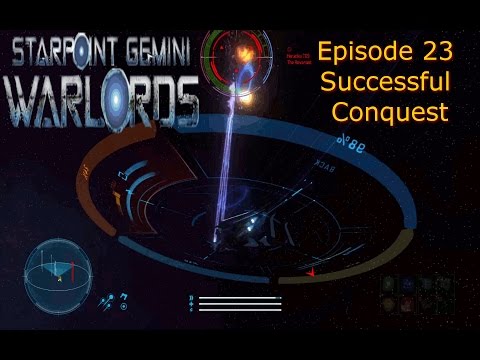 Starpoint Gemini Warlords - Ep 23 - Successful Conquest