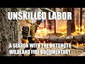 Unskilled Labor A Season With The Hotshots Wildland Fire Documentary Hotshot Firefighter Crew