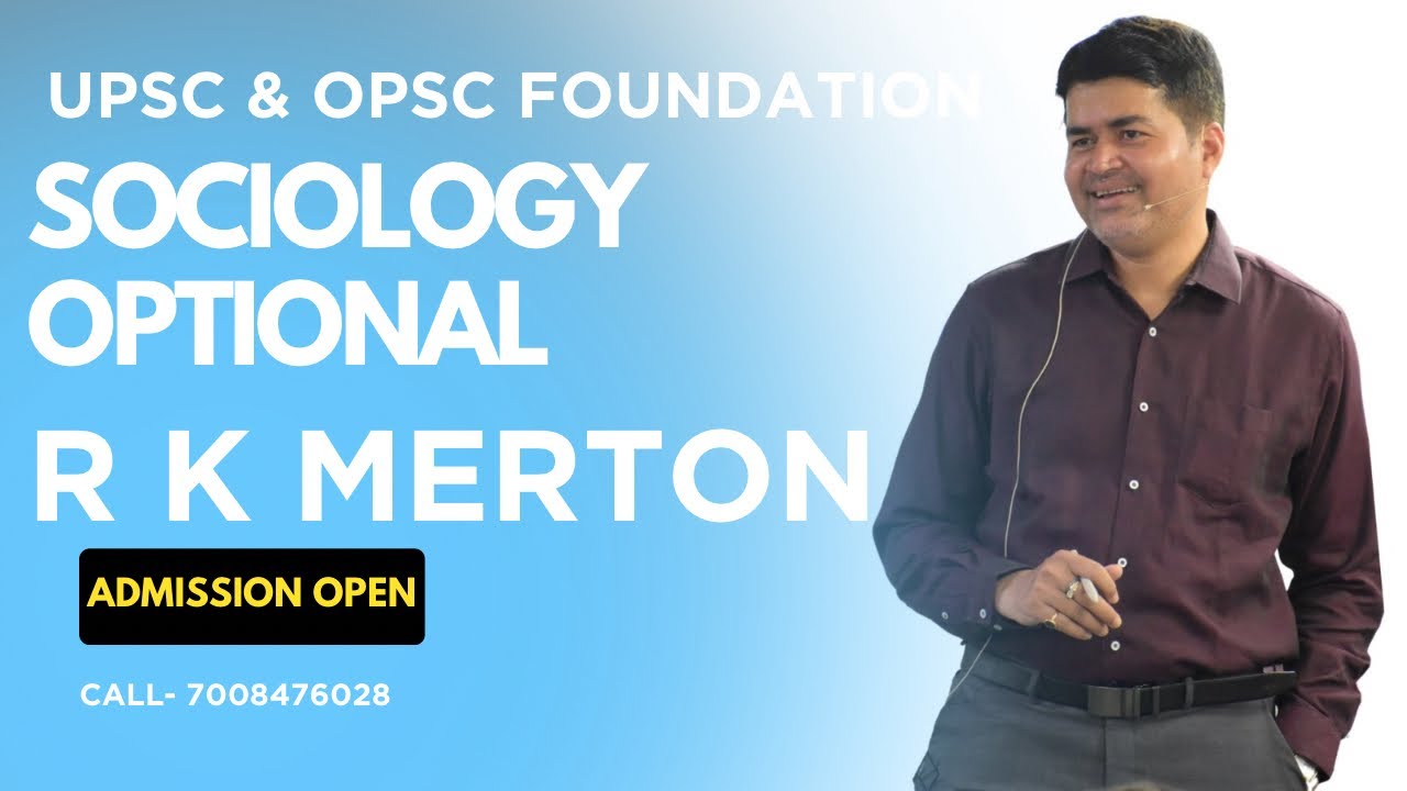 R K MERTON : Fundamentals Of Sociology || Vikash Ranjan Sir || IAS - OAS GS Foundation