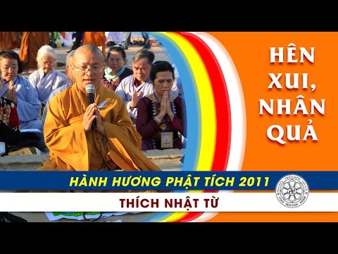 Hành Hương Phật Tích 2011: Hên xui và nhân quả (23/02/2011)