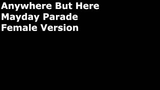 [Female] Anywhere But Here - Mayday Parade